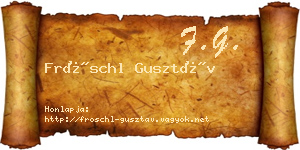 Fröschl Gusztáv névjegykártya
